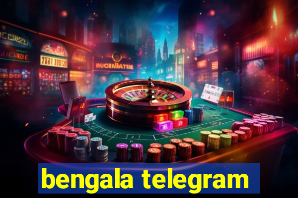 bengala telegram